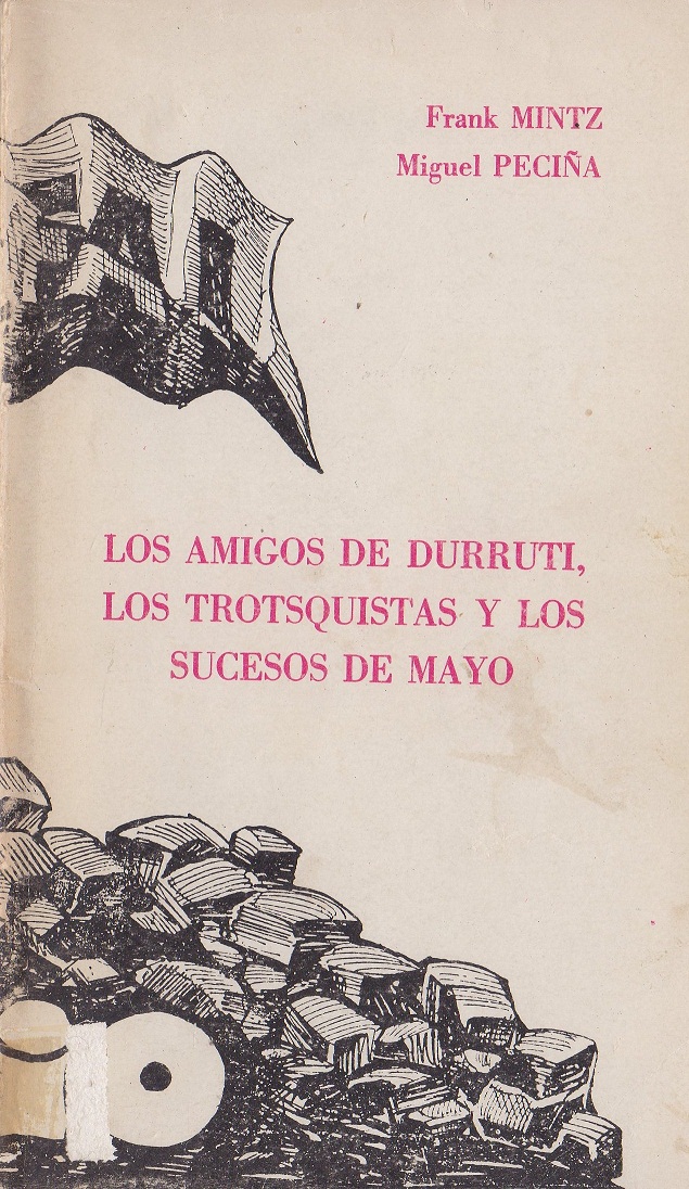 Los Amigos Durruti, Los Trotsquistas y los sucesos de Mayo
